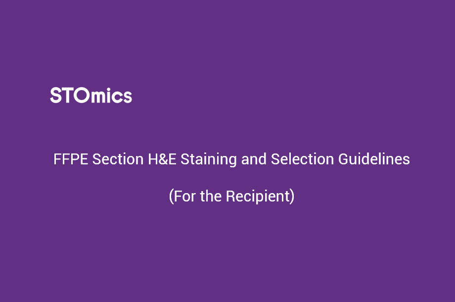 STOmics FFPE Section H&E Staining and Selection Guidelines (For the Recipient)
